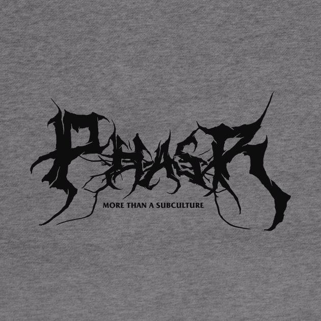 PHASR Death Metal in Black by PHASR